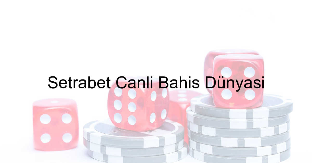 Setrabet canlı bahis