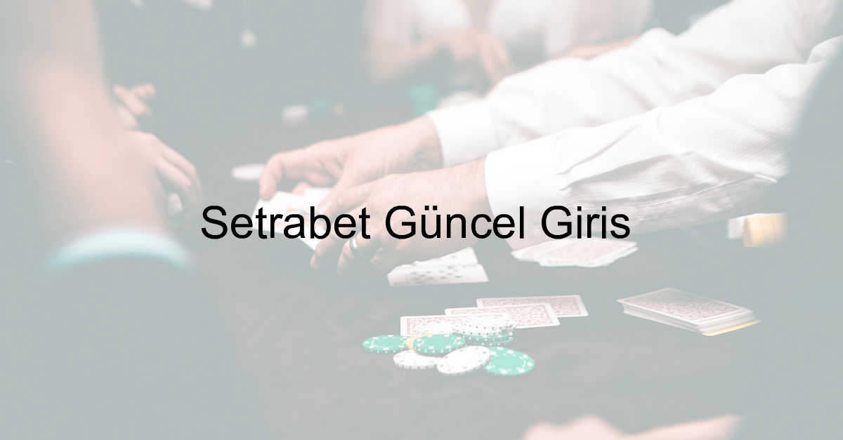 Setrabet güncel giriş