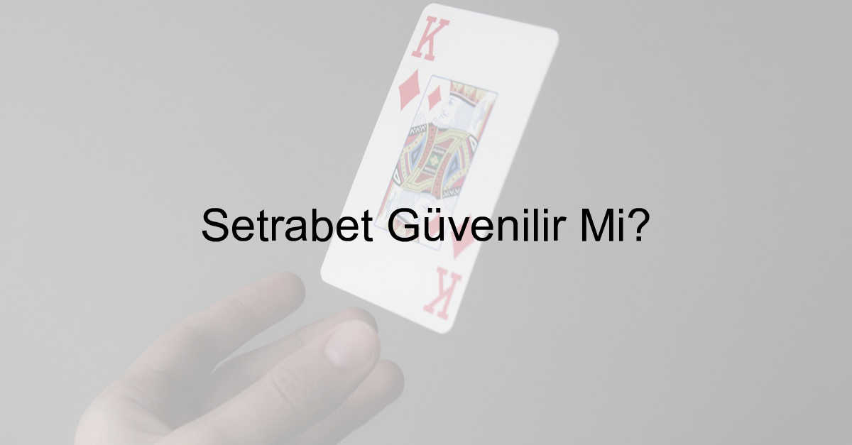 Setrabet güvenilir mi